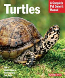 Turtles : everything about purchase, care, and nutrition /