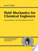 Fluid mechanics for chemical engineers with Microfluidics and CFD /