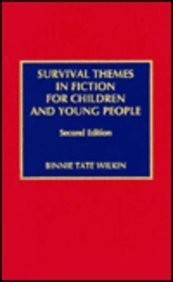 Survival themes in fiction for children and young people /