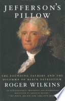 Jefferson's pillow : the founding fathers and the dilemma of Black patriotism /