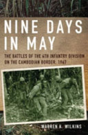 Nine days in May : the battles of the 4th Infantry Division on the Cambodian border, 1967 /