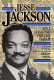 Jesse Jackson : still fighting for the dream /