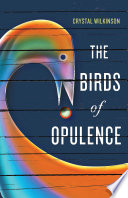 The birds of Opulence /