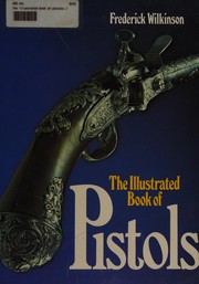 The illustrated book of pistols /
