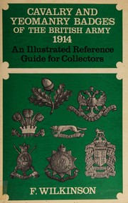 Cavalry and yeomanry badges of the British Army, 1914 /