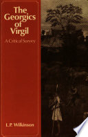 The Georgics of Virgil : a critical survey /