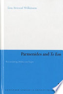 Parmenides and To eon : reconsidering muthos and logos /