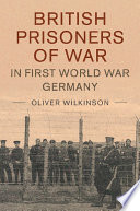 British prisoners of war in First World War Germany /