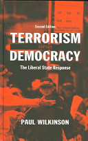 Terrorism versus democracy : the liberal state response /