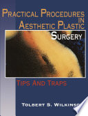 Practical procedures in aesthetic plastic surgery /