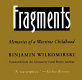 Fragments : memories of a wartime childhood /