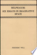 Belphagor : six essays in imaginative space /