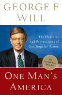 One man's America : the pleasures and provocations of our singular nation /
