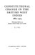 Constitutional change in the British West Indies, 1880-1903 : with special reference to Jamaica, British Guiana, and Trinidad /