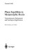 Phase equilibria in metamorphic rocks : thermodynamic background and petrological applications /