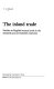 The inland trade : studies in English internal trade in the sixteenth and seventeenth centuries /