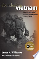 Abandoning Vietnam : how America left and South Vietnam lost its war /