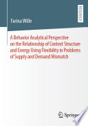 A Behavior Analytical Perspective on the Relationship of Context Structure and Energy Using Flexibility in Problems of Supply and Demand Mismatch /
