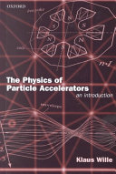 The physics of particle accelerators : an introduction /