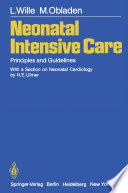 Neonatal Intensive Care : Principles and Guidelines /