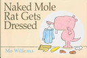 Naked mole rat gets dressed /