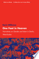 One foot in Heaven : narratives on gender and Islam in Darfur, West-Sudan /