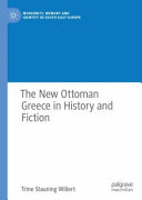 The new Ottoman Greece in history and fiction /