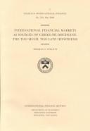 International financial markets as sources of crises or discipline : the too much, too late hypothesis /