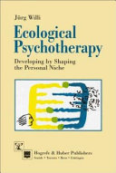 Ecological psychotherapy : developing by shaping the personal niche /
