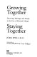 Growing together, staying together : preserving marriage and family in the face of personal change /
