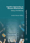 Cognitive approaches to German historical film : seeing is not believing /