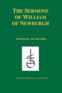 The sermons of William of Newburgh : edited from Oxford, Bodleian Library, MS Rawlinson C.31, London, Lambeth Palace Library, MS 73, and London, British Library, MS Stowe 62 /