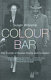 Colour bar : the triumph of Seretse Khama and his nation /