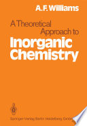 A theoretical approach to inorganic chemistry /