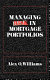 Managing risk in mortgage portfolios /