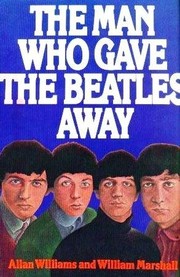 The man who gave the Beatles away /