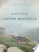 Down from Cascom Mountain : a novel /