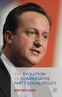 The evolution of conservative party social policy /