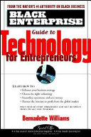 Black enterprise guide to technology for entrepreneurs /
