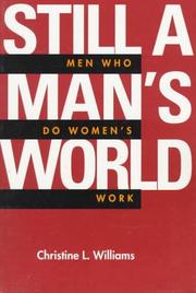 Still a man's world : men who do "women's work" /