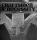 Craftsmen of necessity /