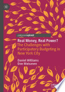 Real money, real power? : the challenges with participatory budgeting in New York City /