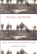 Media, memory, and the First World War /