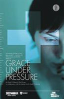 Grace under pressure /