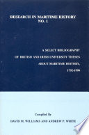 A select bibliography of British and Irish university theses about maritime history, 1792 to 1990 /