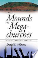 From mounds to megachurches : Georgia's religious heritage /