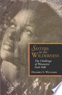 Sisters in the wilderness : the challenge of womanist God-talk /