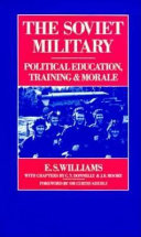 The Soviet military : political education, training, and morale /