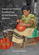 Tarascan pottery production in Michoacán, Mexico : an ethnoarchaeological perspective /