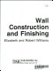 Wall construction and finishing /